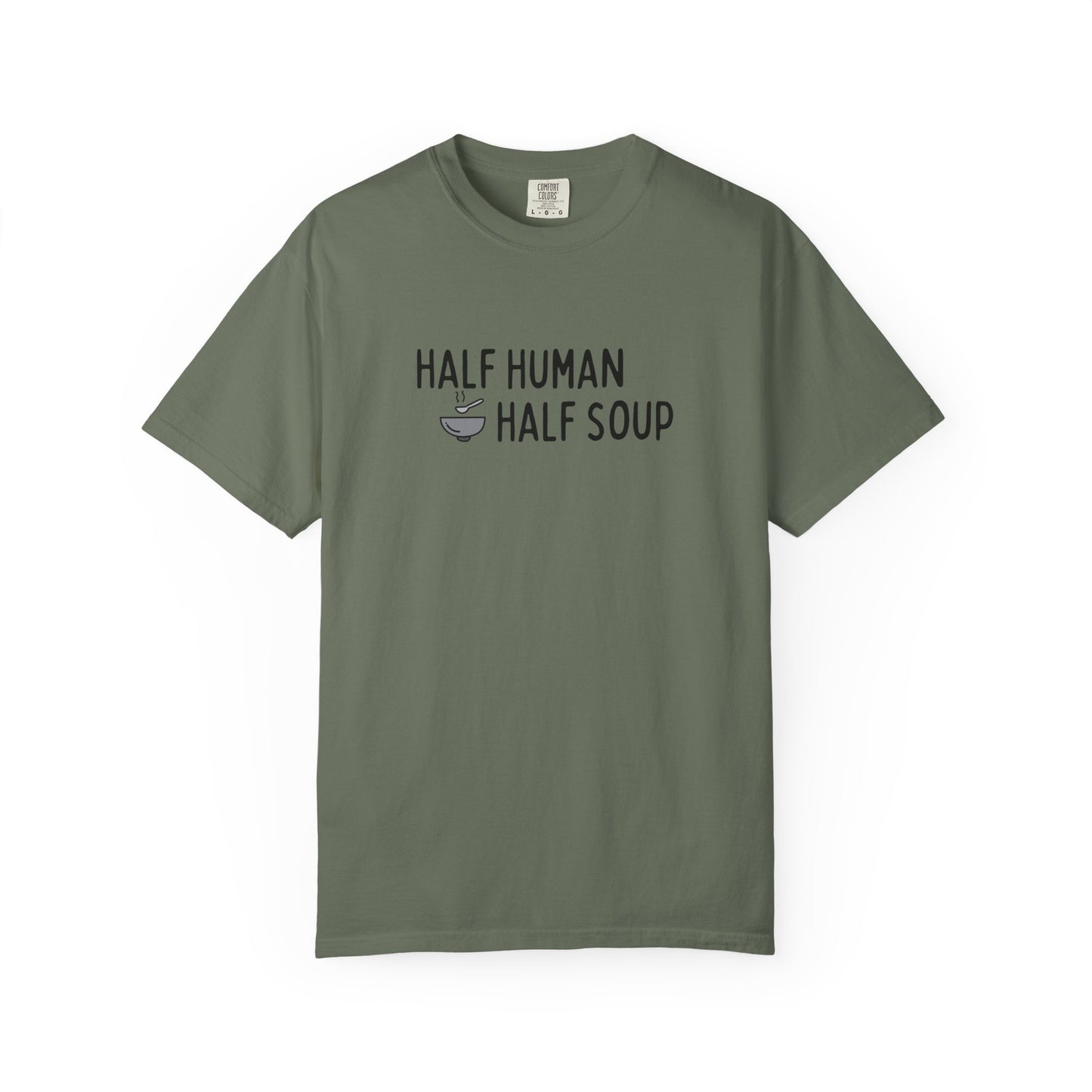 Half Human, Half Soup T-Shirt