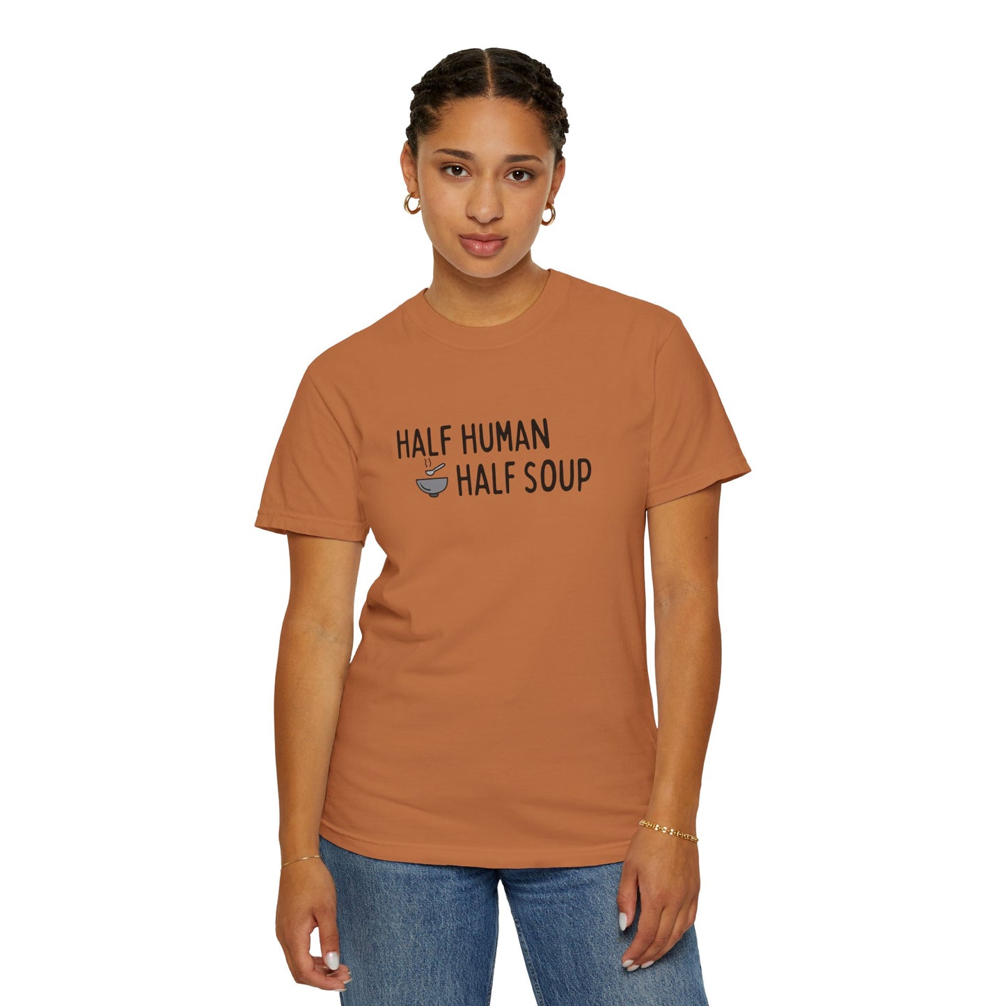 Half Human, Half Soup T-Shirt