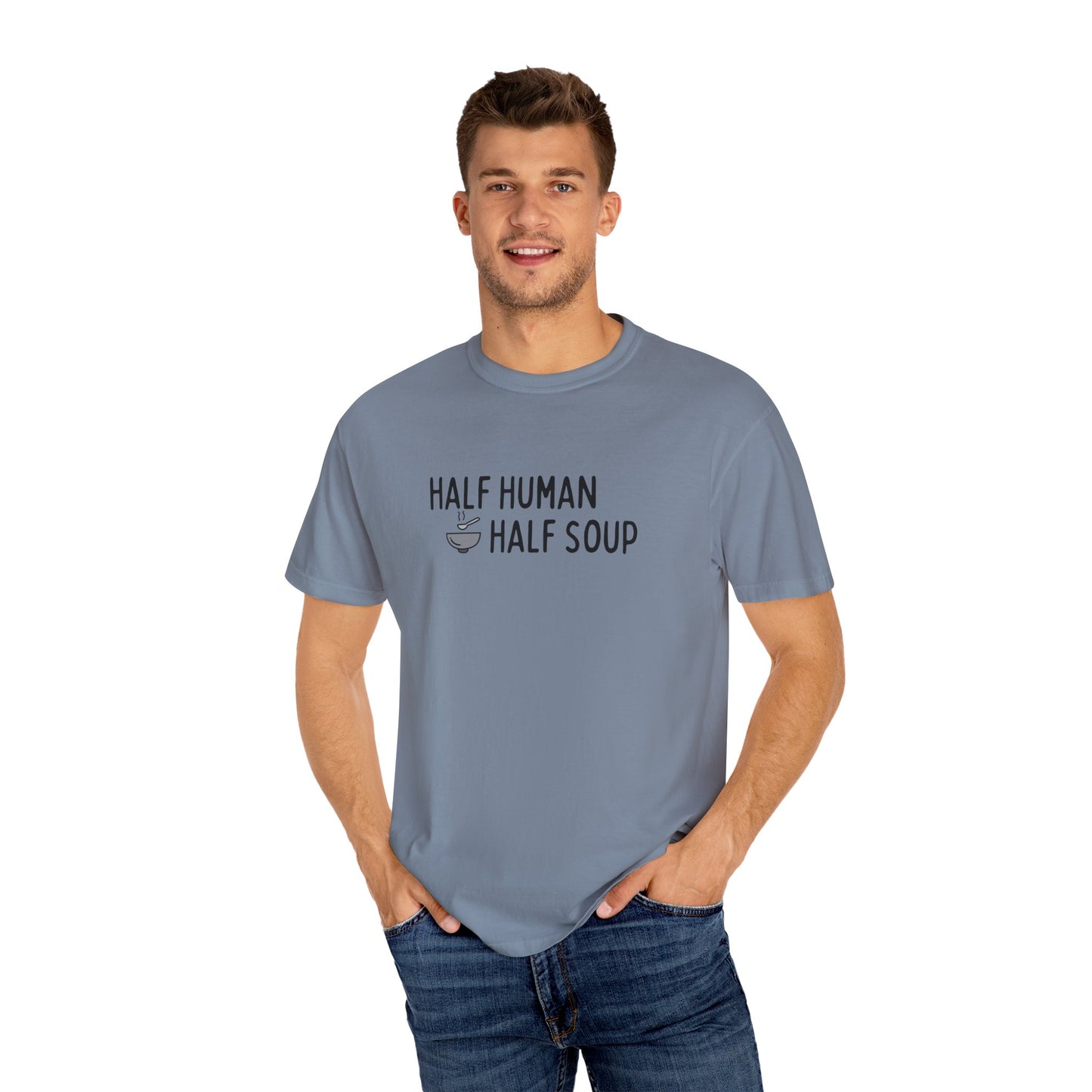 Half Human, Half Soup T-Shirt