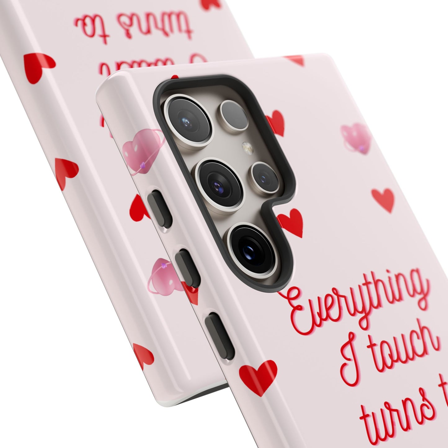 Everything I Touch Turns to Love Phone Case
