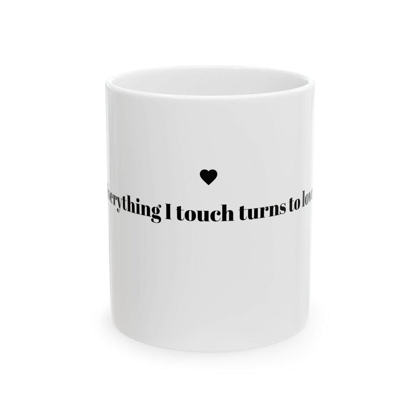 'Everything I Touch Turns to Love' Mug