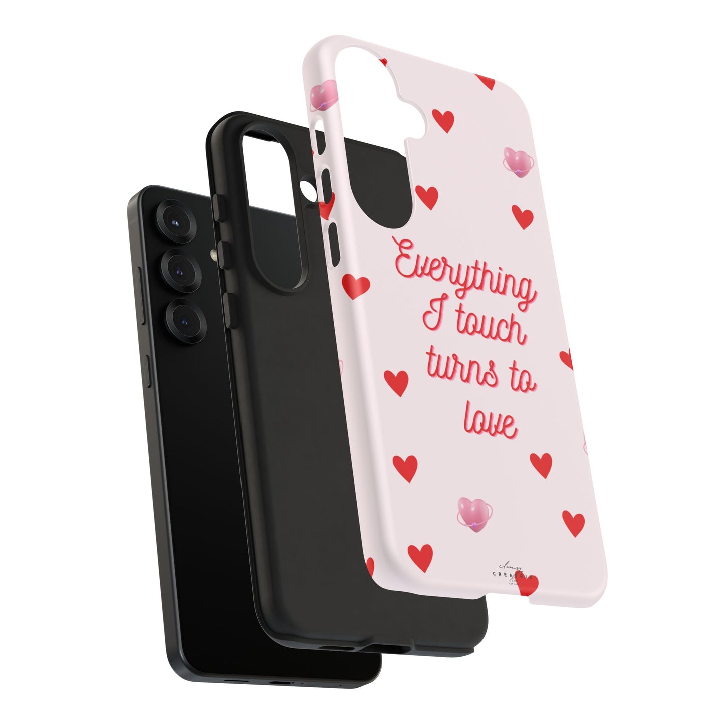 Everything I Touch Turns to Love Phone Case