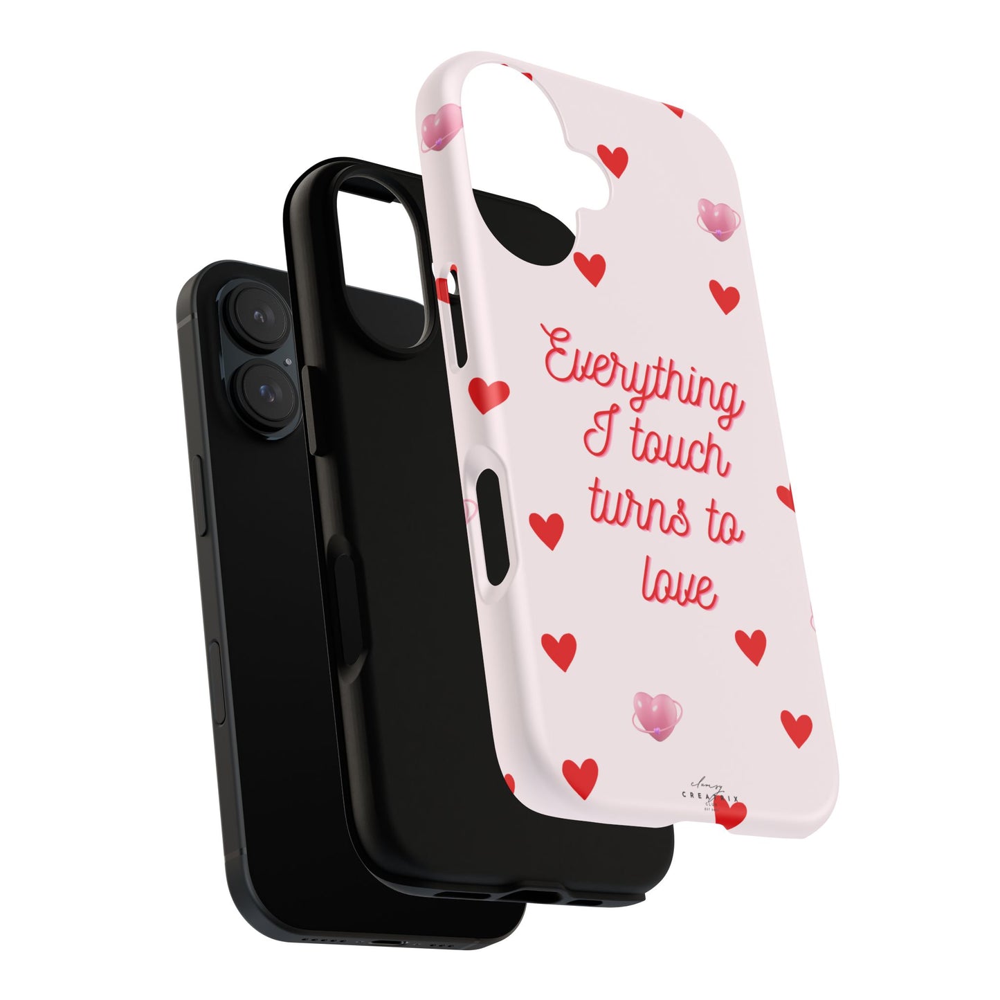 Everything I Touch Turns to Love Phone Case