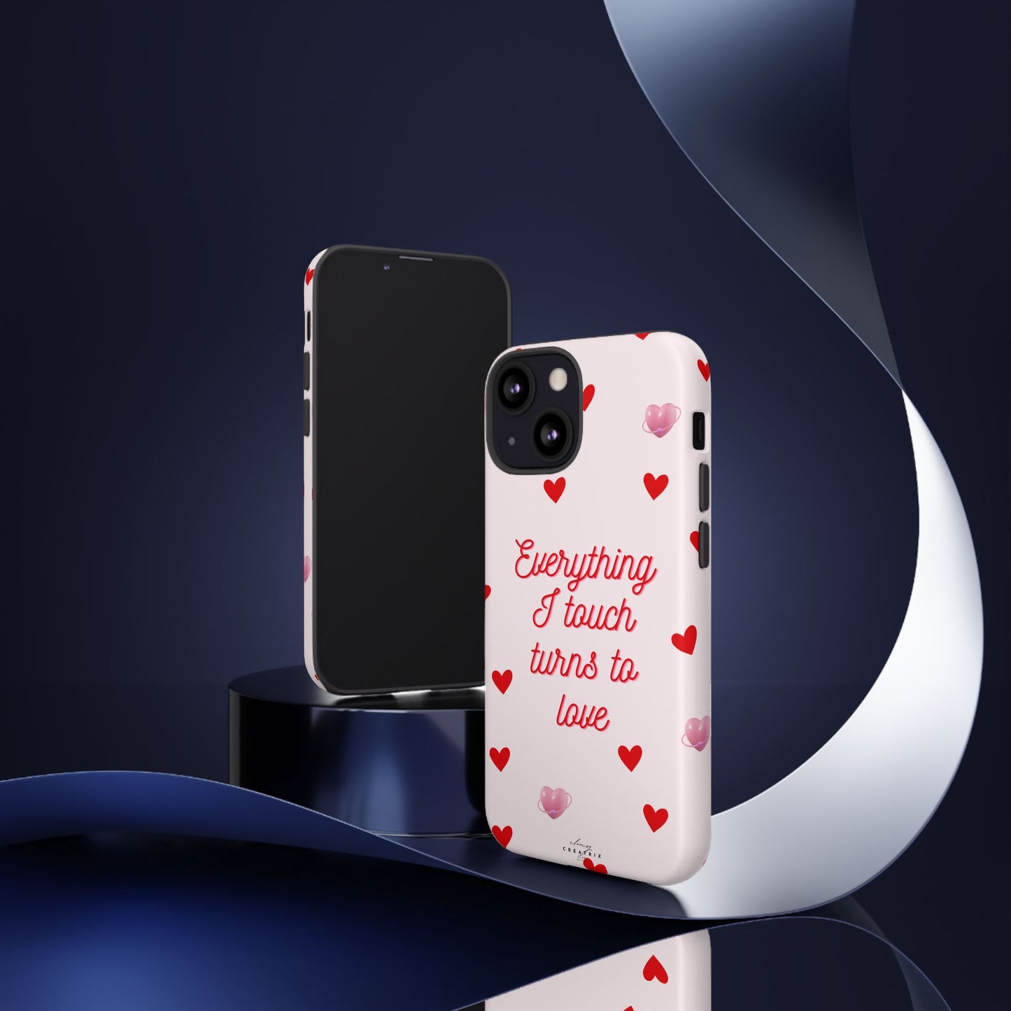 Everything I Touch Turns to Love Phone Case