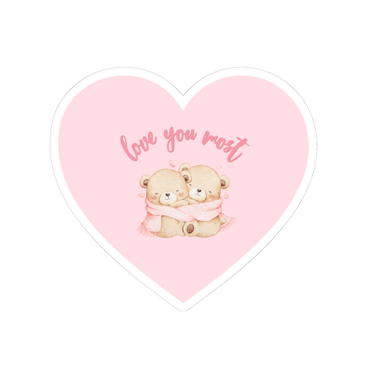 Love You Most Pink Kiss-Cut Stickers
