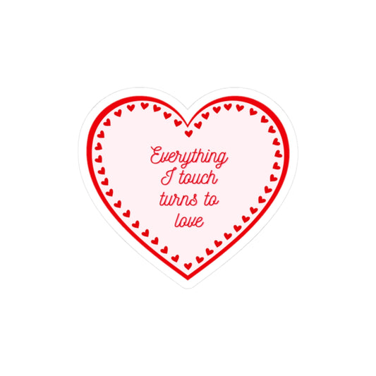 Everything I Touch Turns to Love Kiss-Cut Stickers