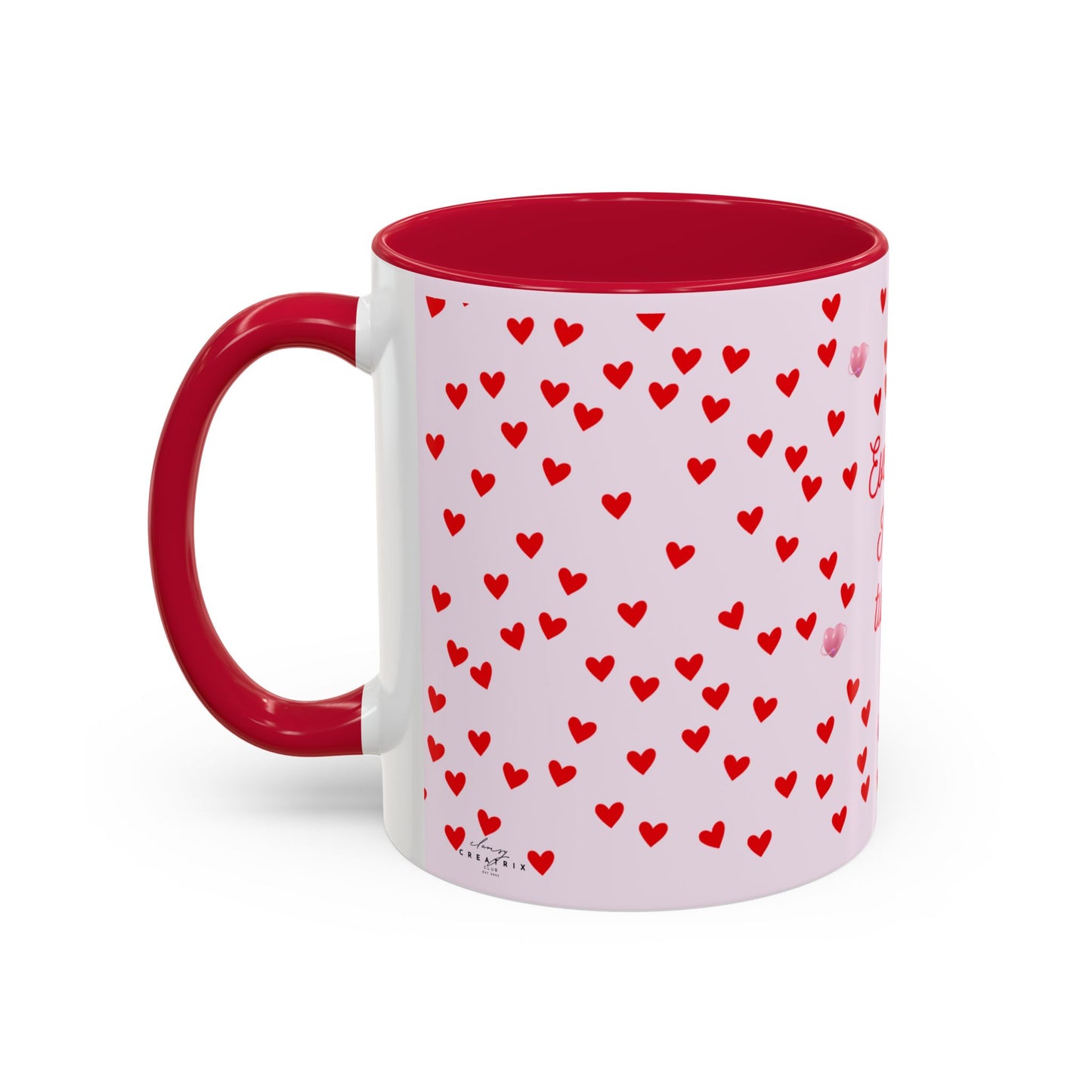 Everything I Touch Turns to Love Colorful Mugs (11oz, 15oz)