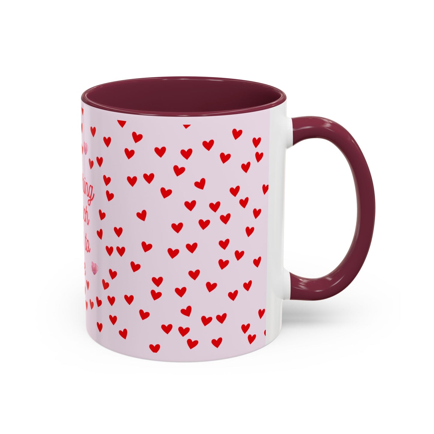 Everything I Touch Turns to Love Colorful Mugs (11oz, 15oz)