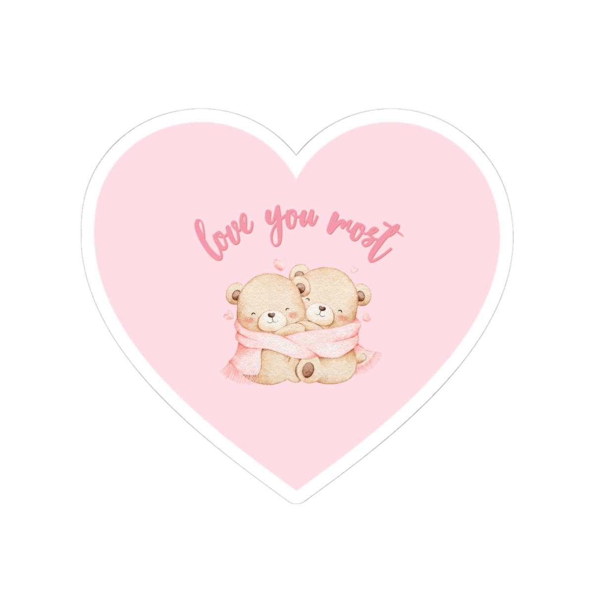 Love You Most Pink Kiss-Cut Stickers