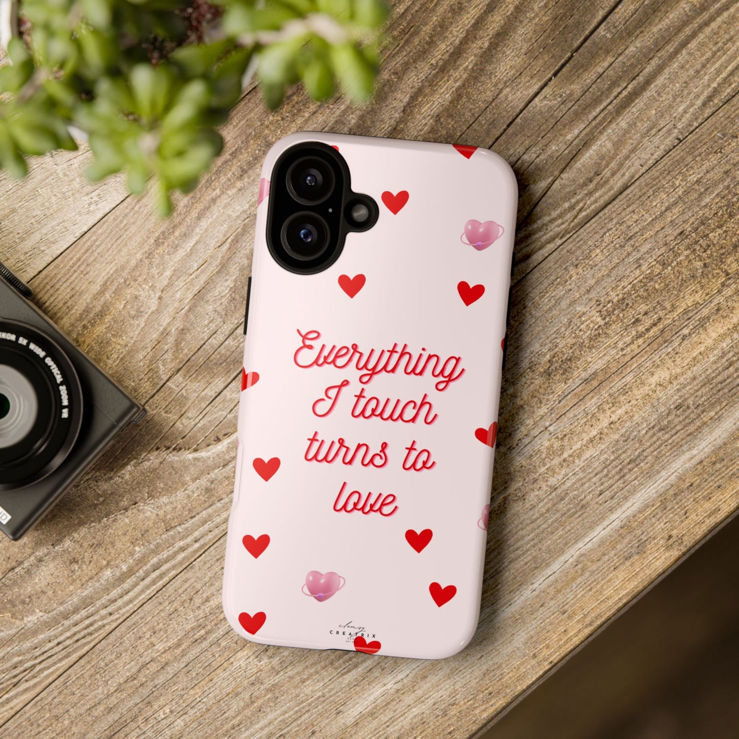 Everything I Touch Turns to Love Phone Case