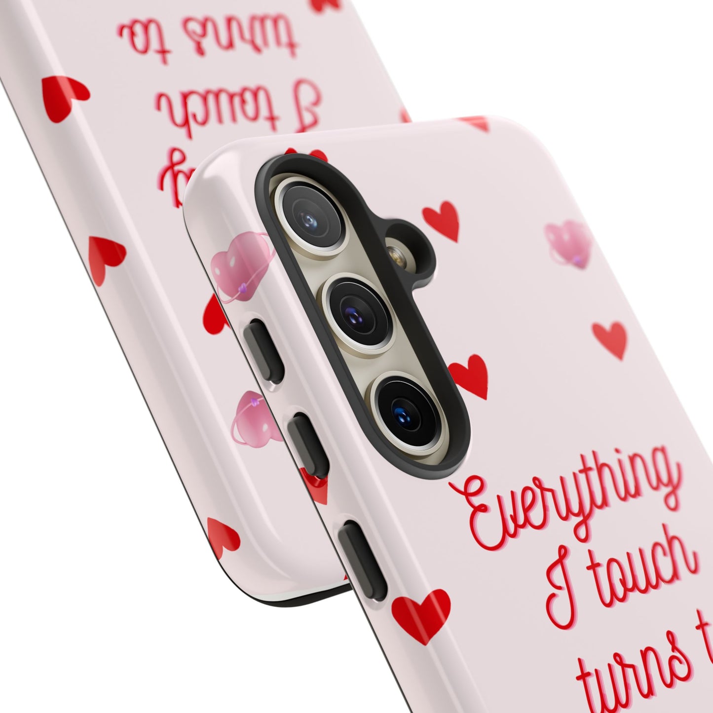 Everything I Touch Turns to Love Phone Case