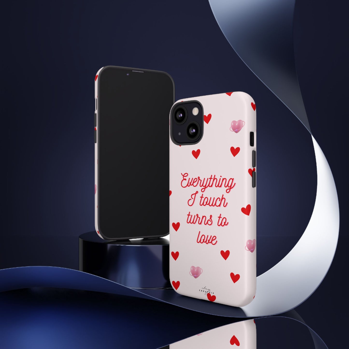 Everything I Touch Turns to Love Phone Case