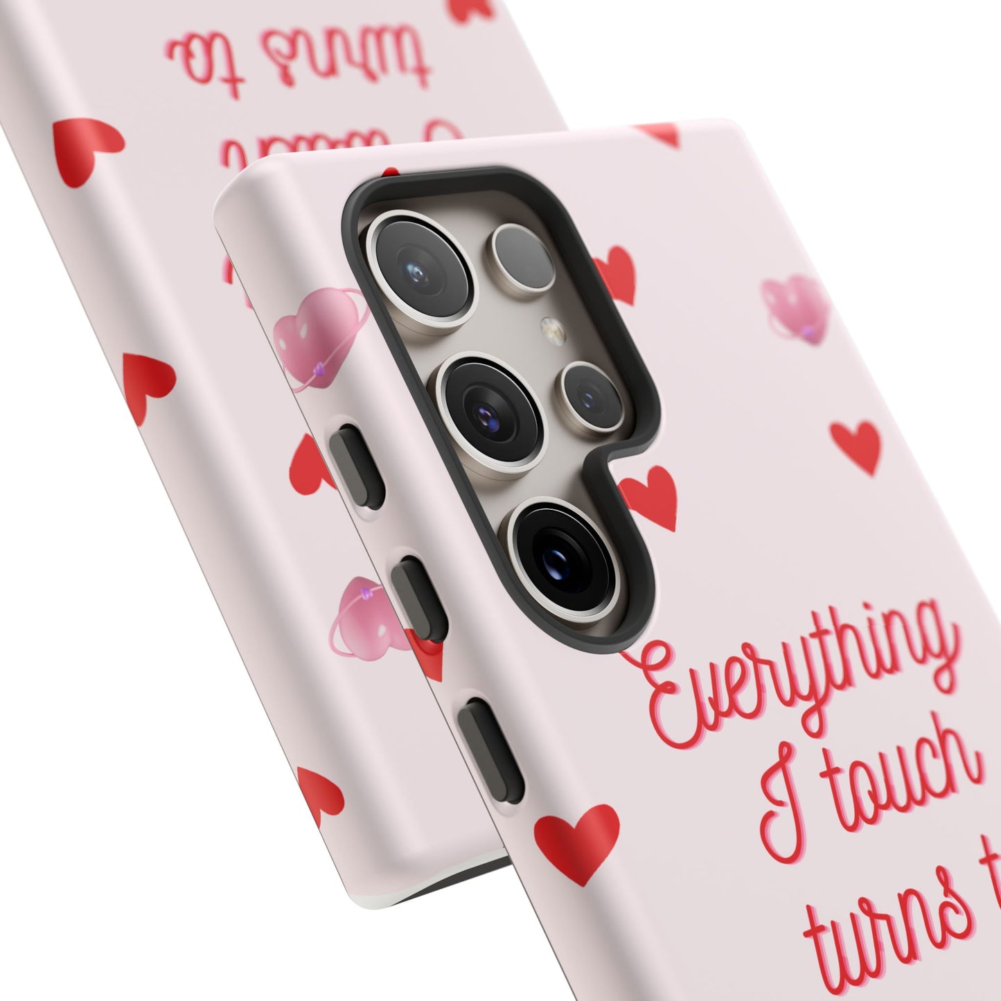 Everything I Touch Turns to Love Phone Case