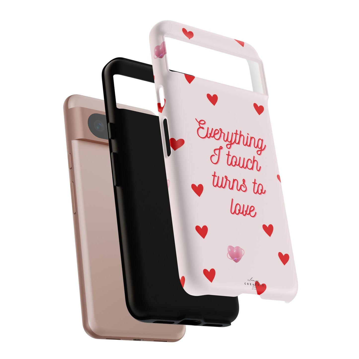 Everything I Touch Turns to Love Phone Case