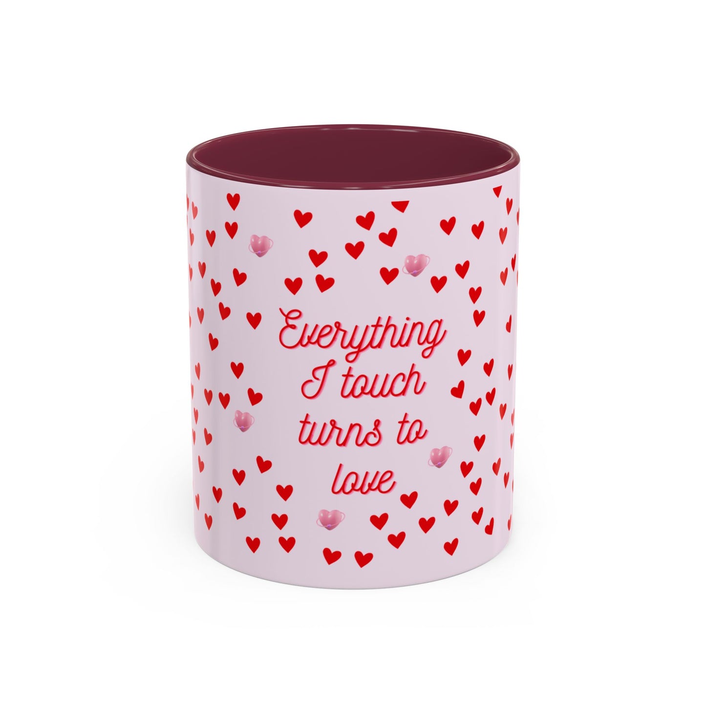 Everything I Touch Turns to Love Colorful Mugs (11oz, 15oz)