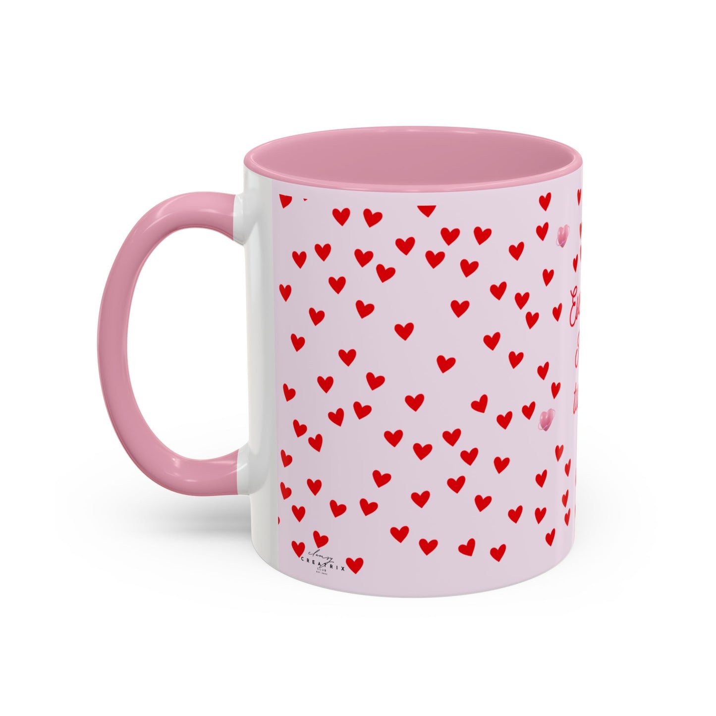 Everything I Touch Turns to Love Colorful Mugs (11oz, 15oz)