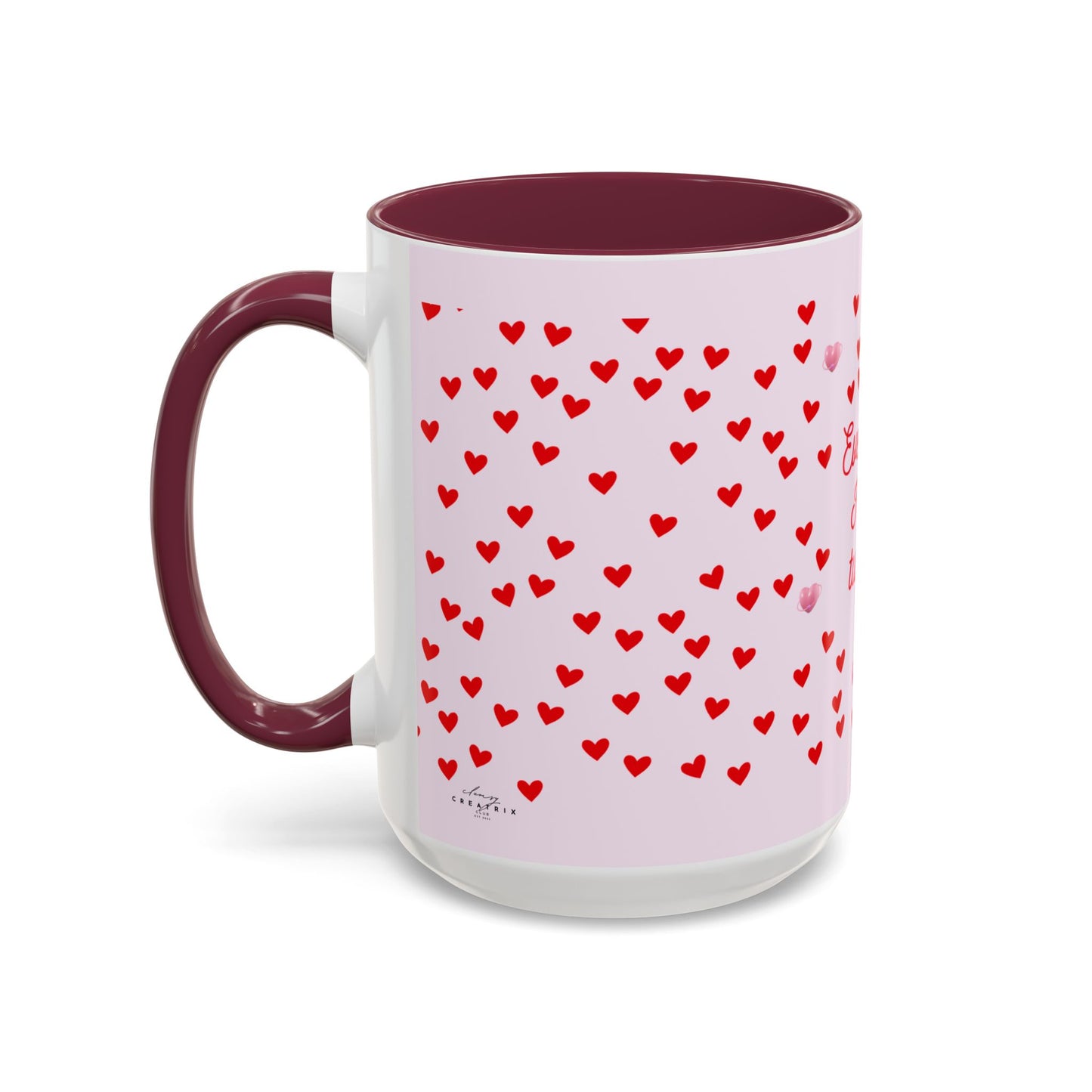 Everything I Touch Turns to Love Colorful Mugs (11oz, 15oz)