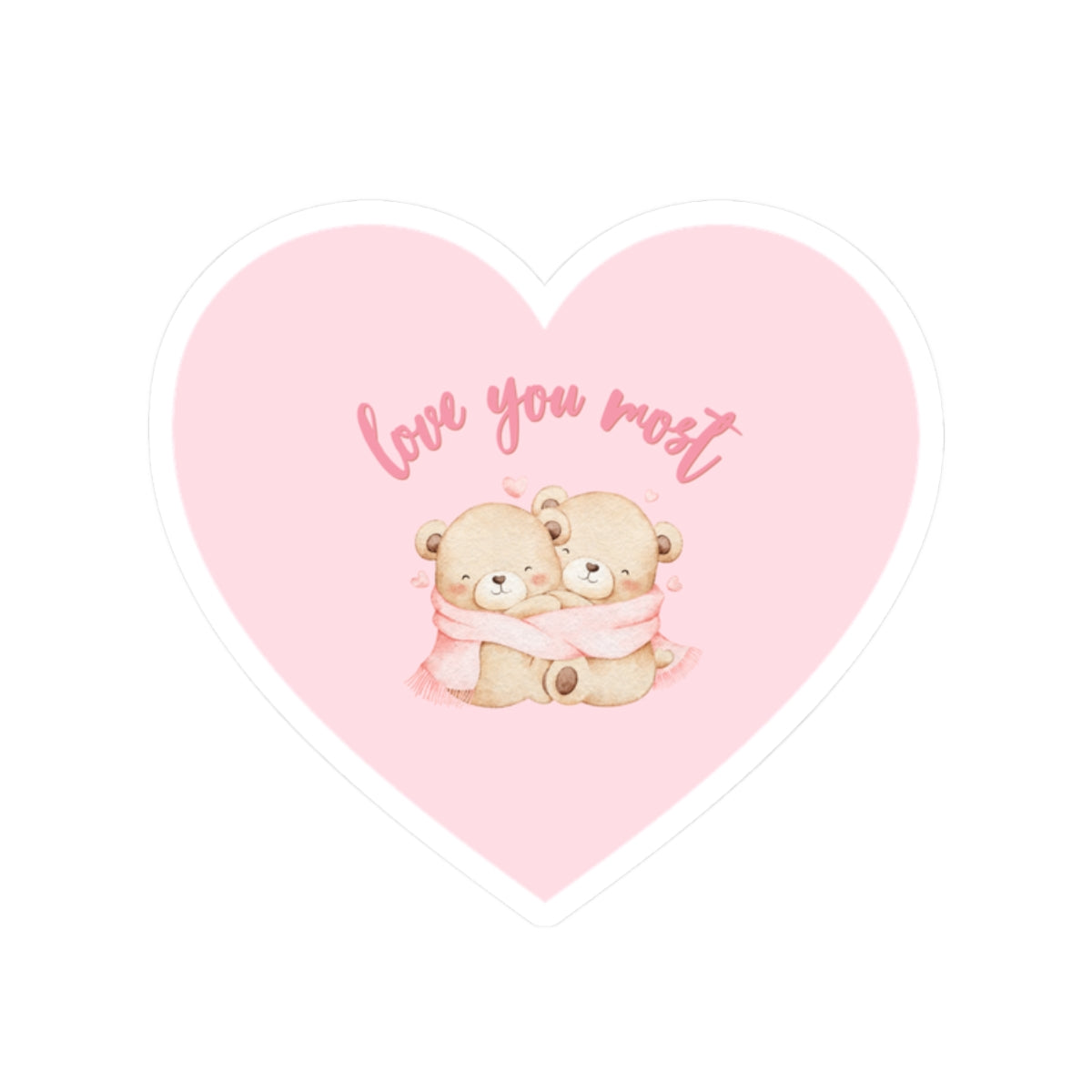 Love You Most Pink Kiss-Cut Stickers