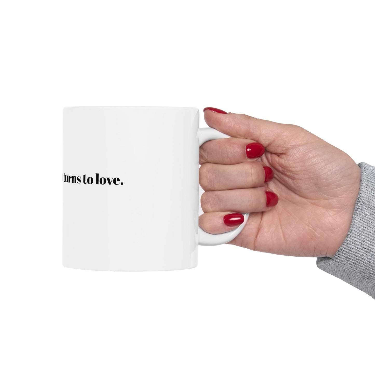 'Everything I Touch Turns to Love' Mug