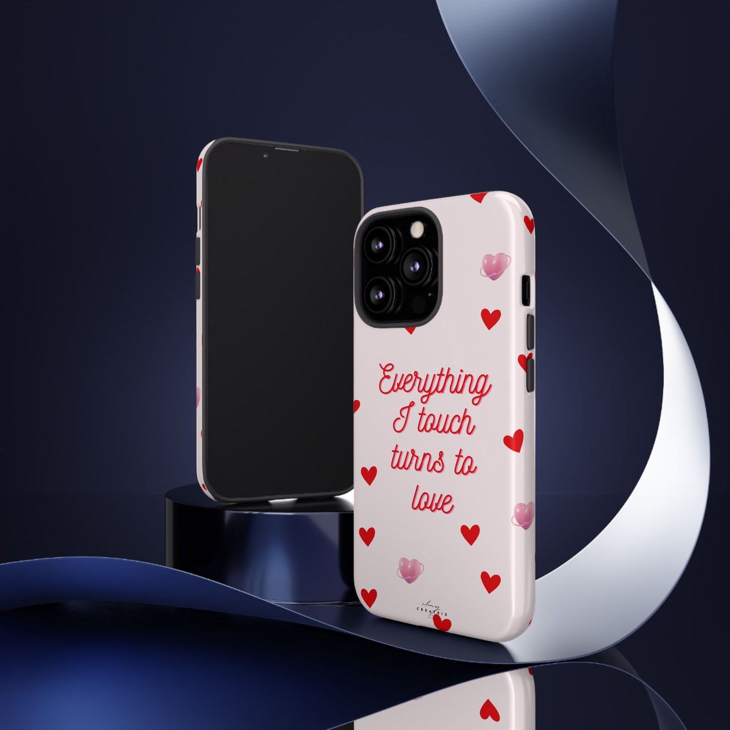 Everything I Touch Turns to Love Phone Case