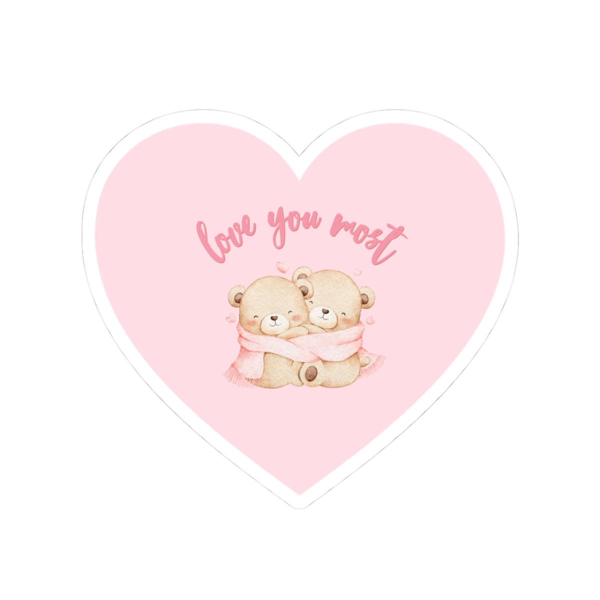 Love You Most Pink Kiss-Cut Stickers