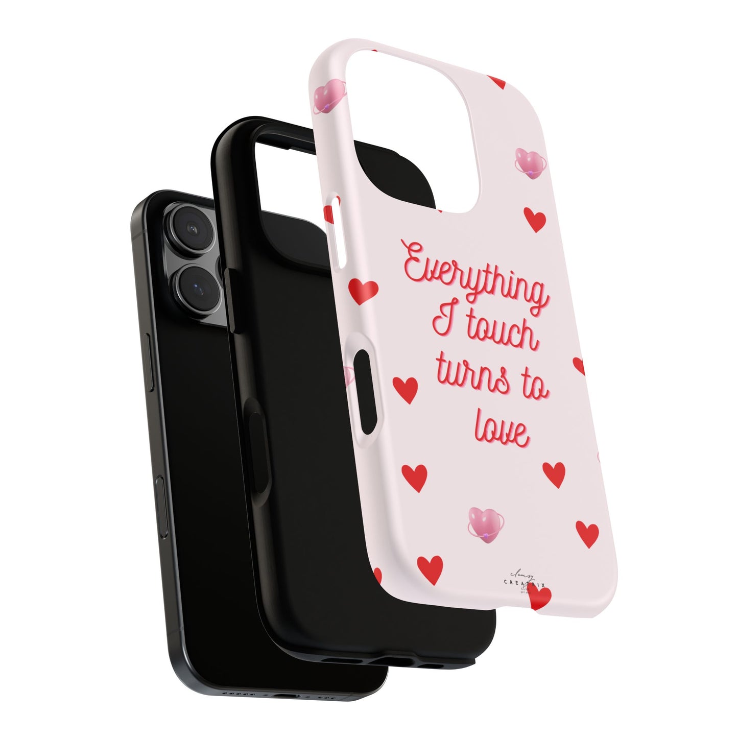 Everything I Touch Turns to Love Phone Case