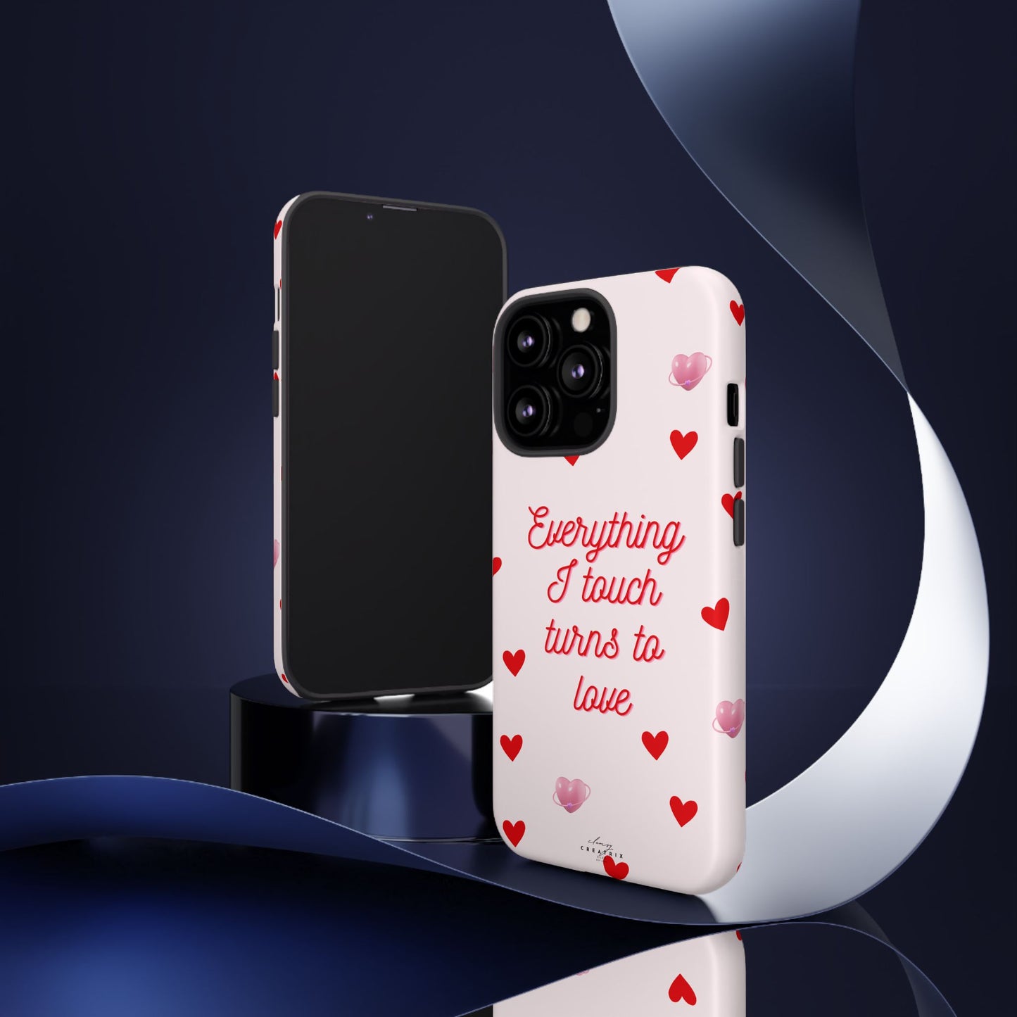 Everything I Touch Turns to Love Phone Case